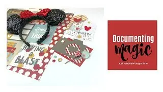 Documenting Magic | Disney Travel Scrapbook Kit Setup | On Vacation!