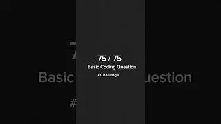 #shorts || 75/75 Basic coding question challenge #coding @dragcoder