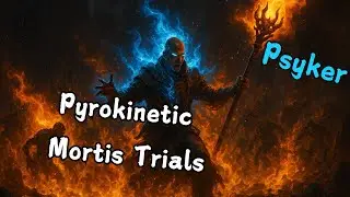 🔥 Pyrokinetic Psyker Incinerates Mortis Trials! | Unleashing Warp-Fueled Firepower