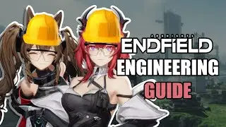 SO YOU WANT 2B AN ARKNIGHTS ENDFIELD ENGINEER? FINAL CBT2 COMPLETE REVIEW/GUIDE