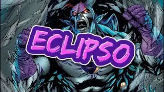 Evolution of Eclipso In TV Shows & Movies (2022)