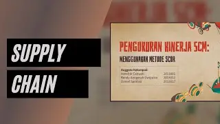 Pengukuran Kinerja SCM Metode SCOR