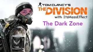 The Division | Dark Zone Funny Moments! Part 1/3