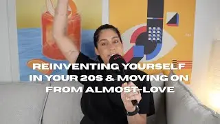 Reinventing Yourself in Your 20s, Toxic Relationships & Moving On from Almost-Love (Headnoise)