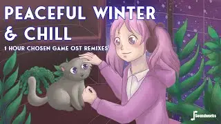 Peaceful Winter & Chill - One Hour Chill Video Game Music Remix - JP Soundworks