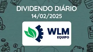 Dividendos do dia 14/02/2025 - WLM IND&Uacute;STRIA - WLMM3 - WLMM4