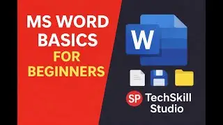 MS Word Basics for Beginners | Interface, New File & Save | SP TechSkill Studio
