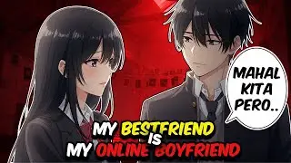 My BESTFRIEND is my ONLINE BF | PART 15