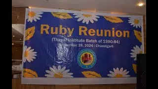 Fourteen Minutes to Fortieth Reunion   Thapar Institute Batch of 1984
