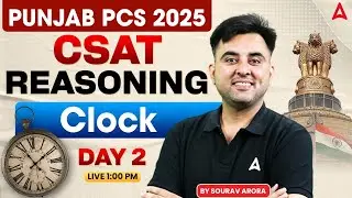 Punjab PCS 2025 | PCS CSAT Reasoning | Clock Day - 2 | Clock Reasoning Tricks | By Sourav Arora