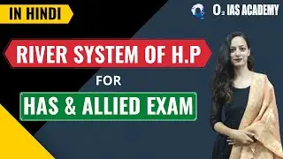River system of Himachal Pradesh | Drainage System of Himachal|  हिमाचल प्रदेश की नदियाँ | HPAS Exam