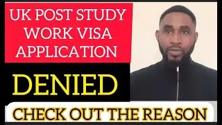 UK POST STUDY WORK VISA APPLICATION DENIED IN 2023 | Important information for international student