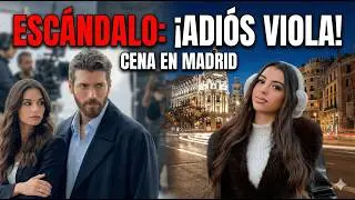 CAN YAMAN: CENA SECRETA EN MADRID Y SU DOLOROSA SALIDA DE LA SERIE VIOLA COME IL MARE #canyaman #new