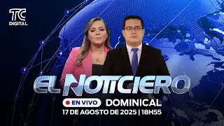 🔴EN VIVO | El Noticiero Dominical: 17 de agosto 2025