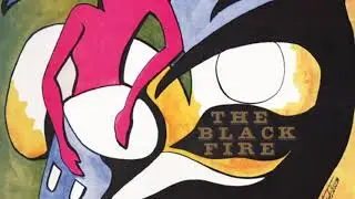 The Black Fire - Alcoholic (2015 Cinedelic)