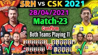 IPL 2021 Match-23 | Chennai Vs Hydrabad Match Playing 11 | CSK Vs SRH Match Playing 11 | SRHvCSK