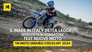 TM Moto Enduro e Cross my 2024 TEST: aggiornate per essere al top! Parola di Gastone Serafini