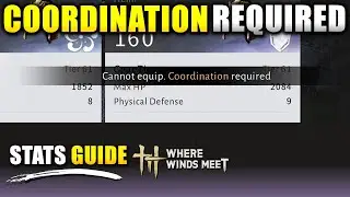 Where Winds Meet How to Increase Coordination Required Guide