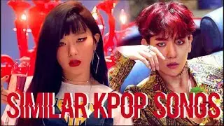 KPOP SONGS THAT SOUND SO SIMILAR.