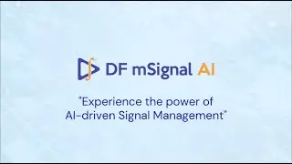 A Modern Solution for Comprehensive Signal and Risk Management - DF mSignal AI Promo