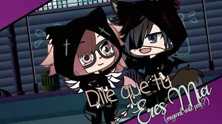 ~Dile que t&uacute; eres m&iacute;a~ &bull;Meme&bull;(Original Vale paz?) Lizzy Sanna 🌺Gacha Life🌺🌈LEER descripci&oacute;n