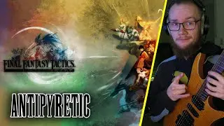 Final Fantasy Tactics - Antipyretic [Epic Rock Version]