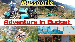 cheap and good | adventure in mussoorie | adventure park in mussoorie | mussoorie lake activities