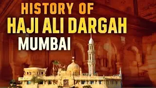 The History of Haji Ali Dargah Mumbai | Famous Landmark & Spiritual Heritage #subscribenow