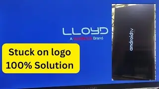 LLOYD Tv (32HS301D) Stuck on Android tv logo And restart problem | Restart Problem | Hang on logo