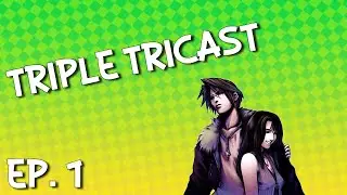 Our Favorite Games & Anime - Triple Tricast Ep.1