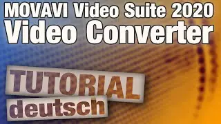 Movavi Video Converter Test: Schnelle Konvertierung mit der Movavi Video Suite