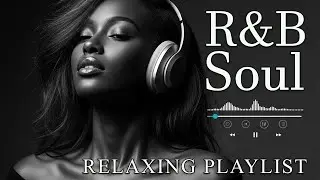【R&B Soul】Tender R&B Night &ndash; Smooth Soul Mix for Relax Moments