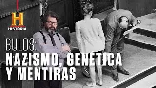 BULOS: Las mentiras de la gen&eacute;tica nazi | Grandes mentiras de la historia | Canal HISTORIA