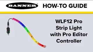 Banner WLF12 Pro Strip Light with Pro Editor Controller
