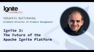 Ignite 3: The Future of the Apache Ignite Platform