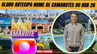 🚨 BBB 26: Globo muda estrat&eacute;gia e antecipa nome de camarotes