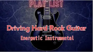 [ Hard Rock BGM ]Driving Hard Rock Guitar &ndash; Energetic Instrumental for Focus & Motivation