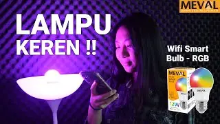 LAMPU PINTAR WIFI !! MEVAL SMART BULB LED RGBWW || MEVAL INDONESIA