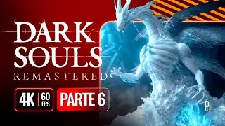DARK SOULS REMASTERED &ndash; A GRANDE BIBLIOTECA! (Parte 6) | Full Gameplay - 4K 60FPS | Leg PT-BR