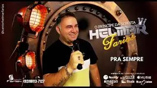 PRA SEMPRE - Helmar Farias O Principe da Seresta.