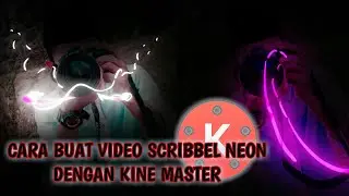 CARA BUAT VIDEO SCRIBBEL NEON YANG LAGI VIRAL DENGAN KINE MASTER