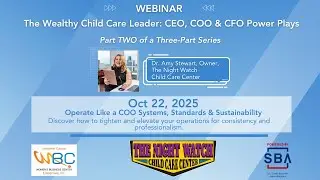 WEALTHY CHILD CARE LEADER - PART 2 OPERATE LIKE A COO