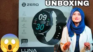 Unboxing Zero Luna Smart Watch 😱