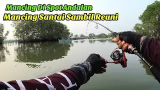 Mancing Di Spot Andalan Kali Tirang, Mancing Santai Sambil Reuni | Mancing Semarang