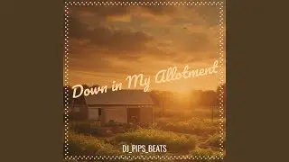 Down in My Allotment