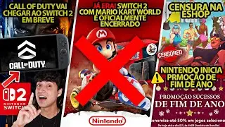 J&Aacute; ERA! Nintendo ENCERRA Switch 2 + Mario Kart World | Call of Duty vai chegar ao Switch 2 em breve!