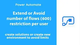PowerAutomate - Extend or Avoid Per User number of flows Limit