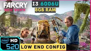 Far Cry New Dawn | Intel HD 520 [i3 6006U + 8GB Ram]