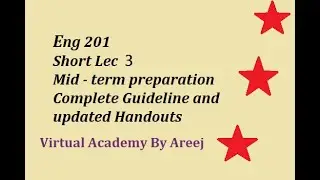 Eng201 Lecture 3 |Eng201 Short lectures| Mid-term preparations|Updated Handouts| Eng201 lecture no.3