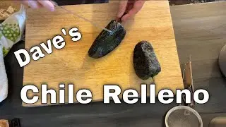 Dave Makes Chiles Relleno